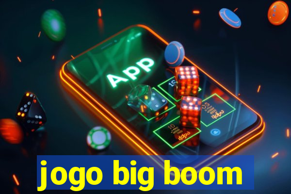 jogo big boom