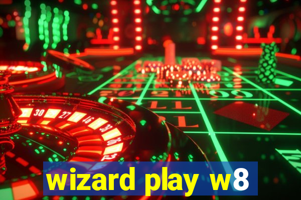 wizard play w8