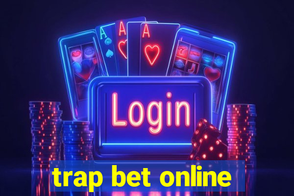 trap bet online