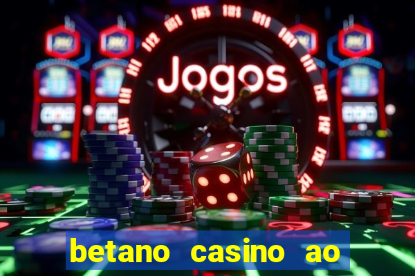 betano casino ao vivo online