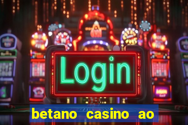 betano casino ao vivo online