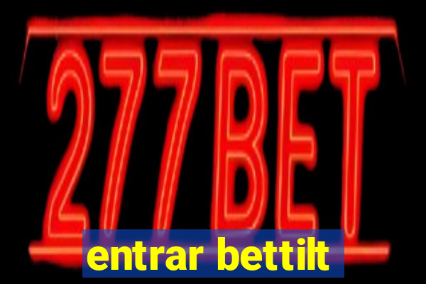 entrar bettilt