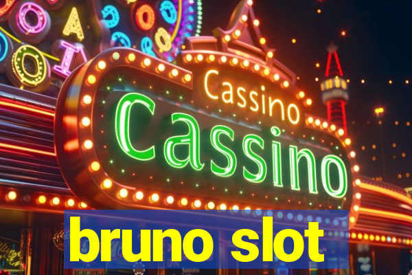 bruno slot