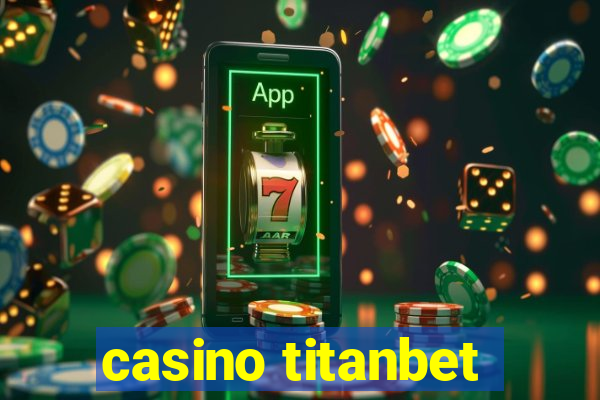 casino titanbet