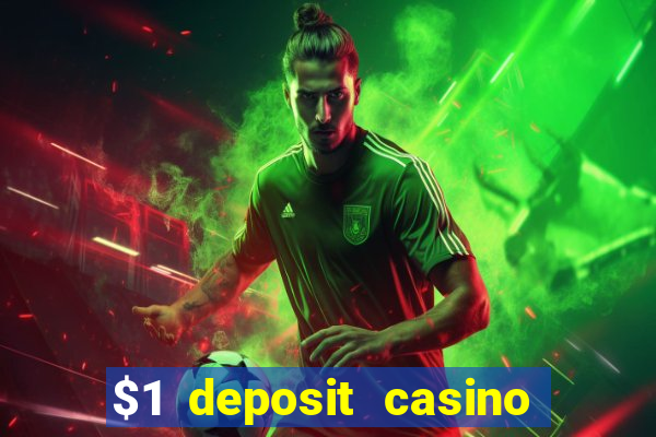 $1 deposit casino 2018 nz