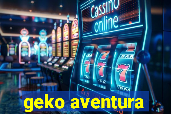 geko aventura