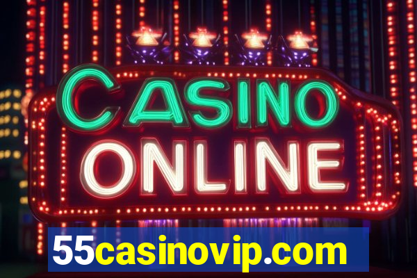 55casinovip.com