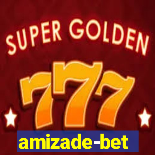 amizade-bet