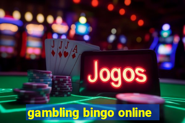 gambling bingo online