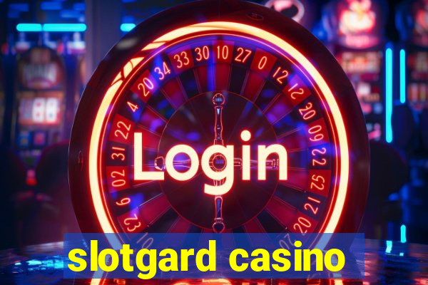 slotgard casino