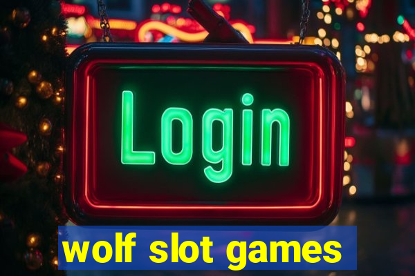 wolf slot games