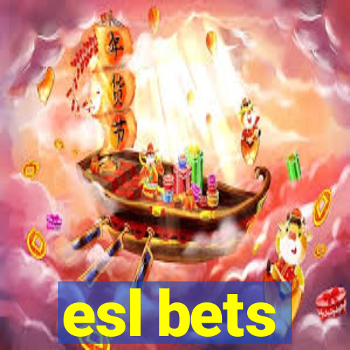 esl bets