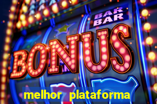 melhor plataforma de slot