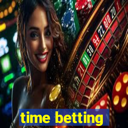 time betting