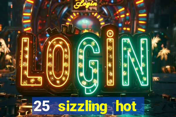 25 sizzling hot deluxe casino