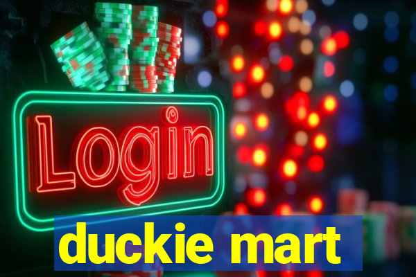 duckie mart