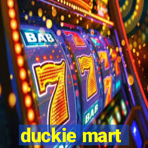 duckie mart