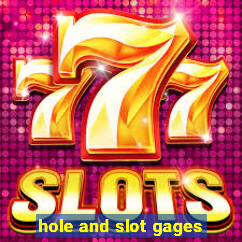 hole and slot gages