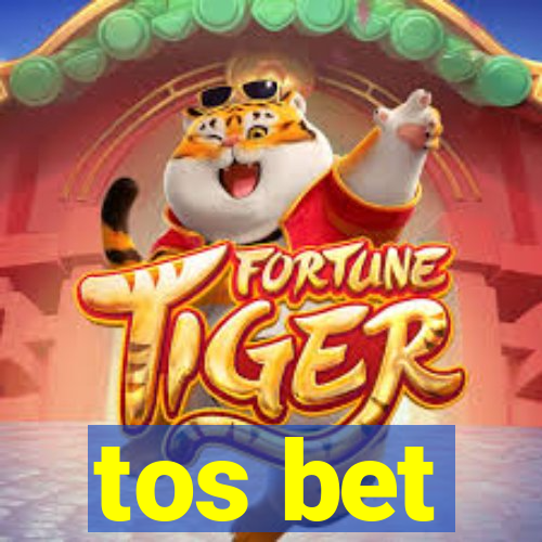 tos bet