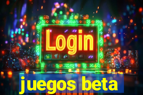 juegos beta