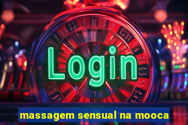 massagem sensual na mooca