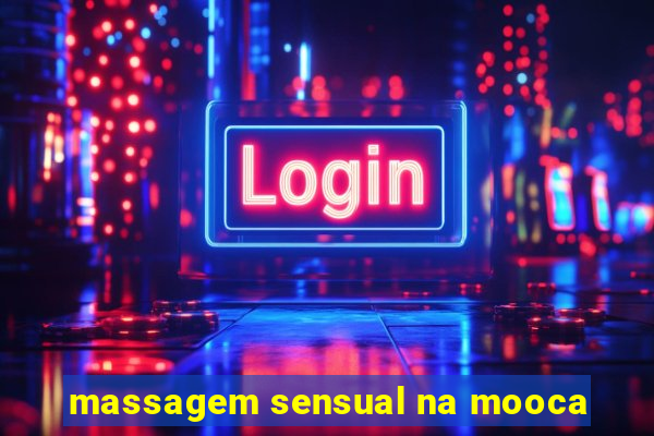 massagem sensual na mooca