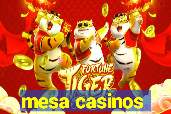 mesa casinos