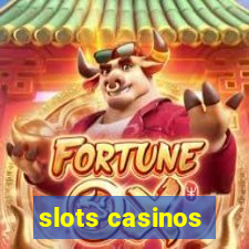 slots casinos