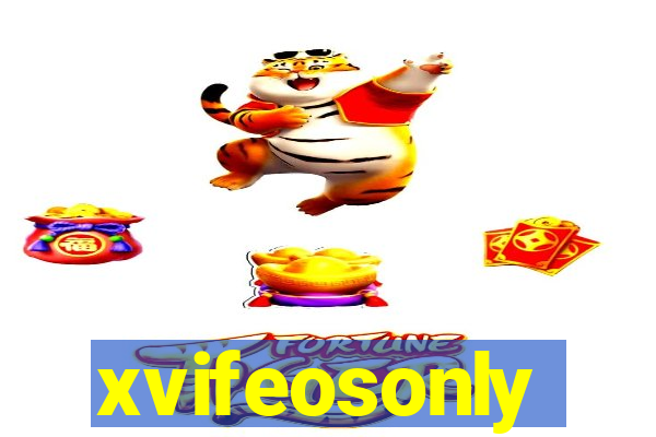 xvifeosonly