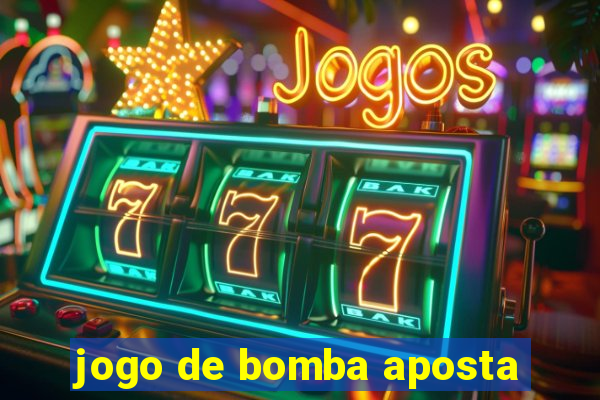 jogo de bomba aposta