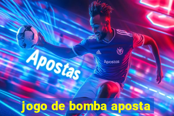 jogo de bomba aposta