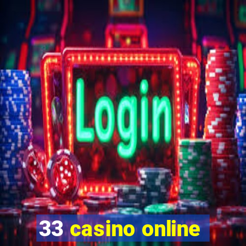 33 casino online