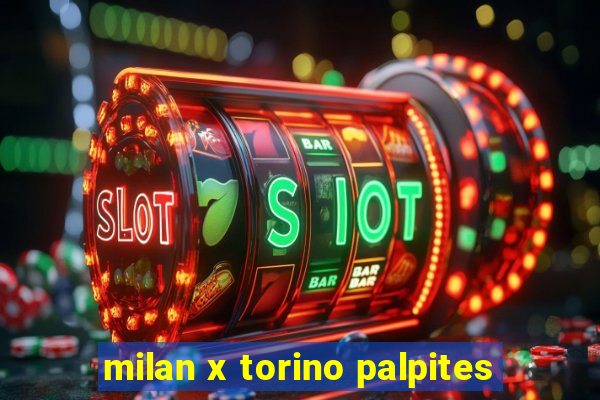 milan x torino palpites