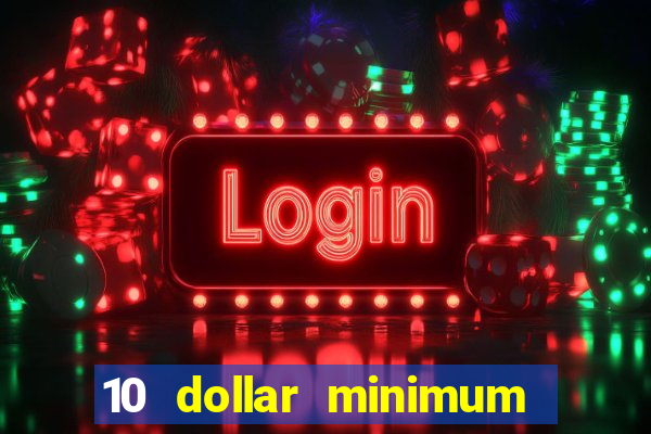 10 dollar minimum deposit usa online casino 2021