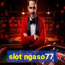 slot ngaso77