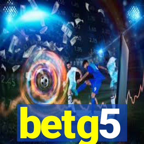 betg5