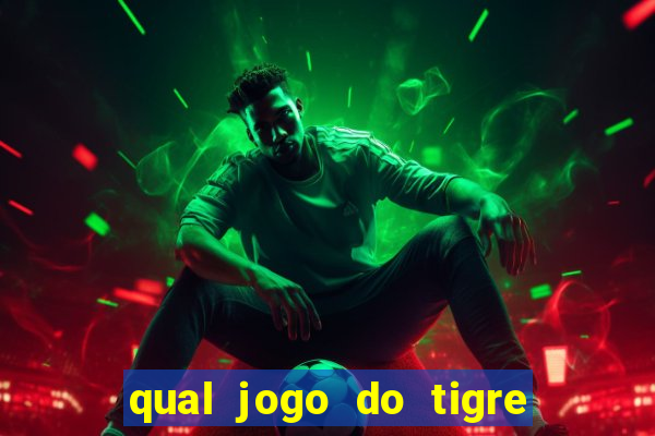 qual jogo do tigre dá b?nus no cadastro