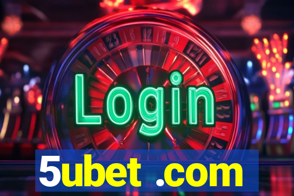 5ubet .com