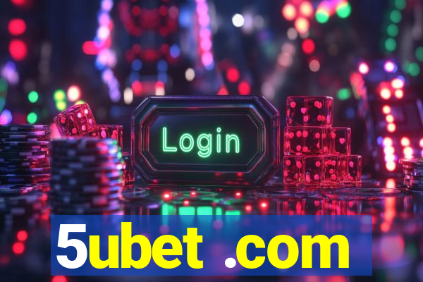 5ubet .com