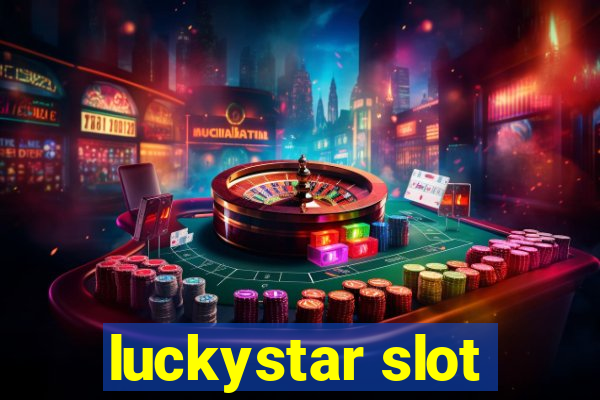 luckystar slot