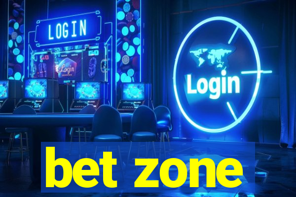 bet zone