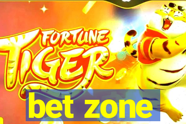 bet zone