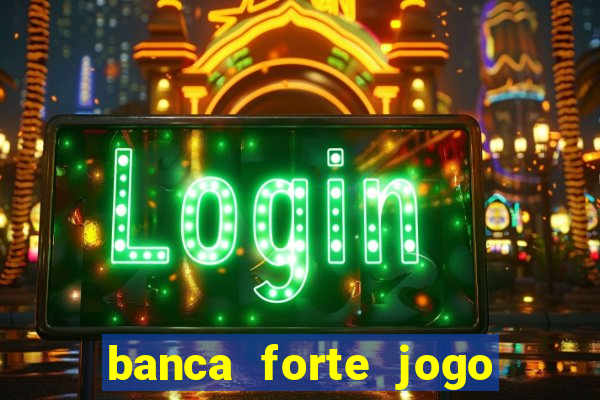 banca forte jogo do bicho app