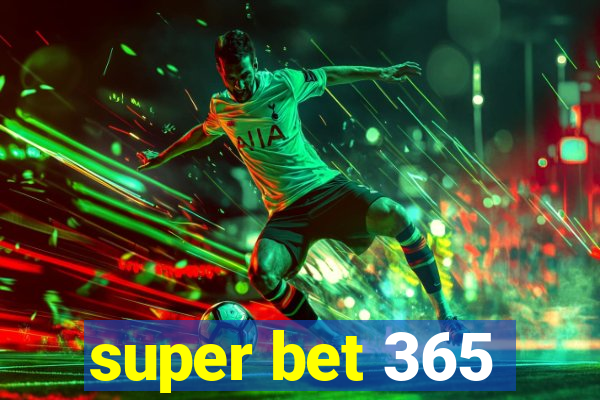 super bet 365