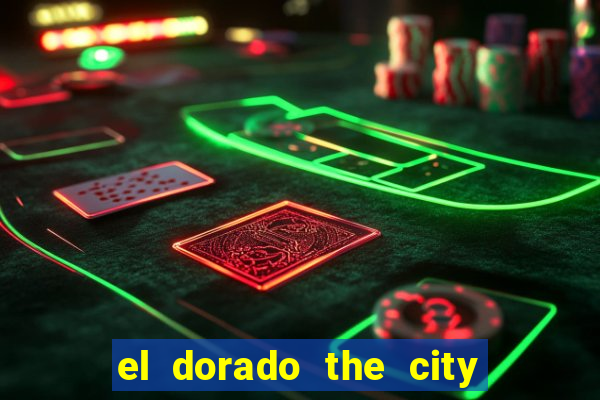 el dorado the city of gold slot free play