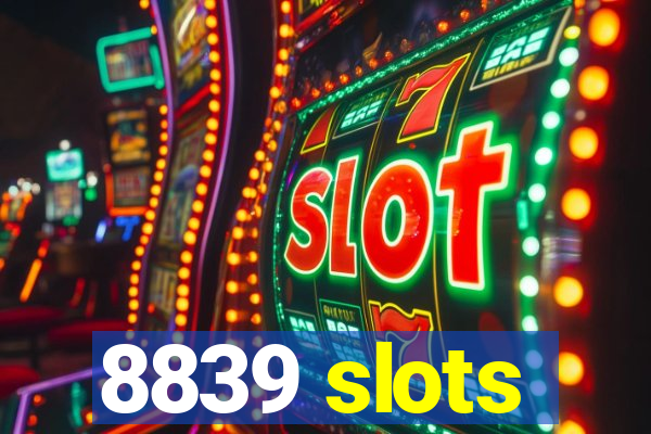 8839 slots