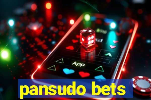 pansudo bets