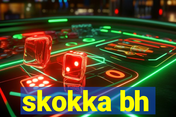 skokka bh