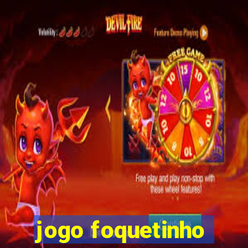 jogo foquetinho