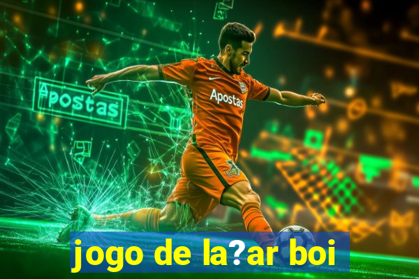 jogo de la?ar boi